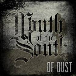 Mouth Of The South : Of Dust